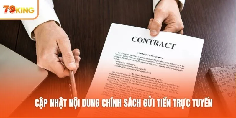 Cập nhật nội dung chính sách gửi tiền trực tuyến